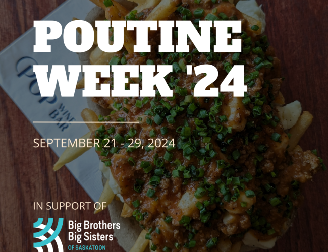 Poutine Week in support of Big Brothers Big Sisters of Saskatoon