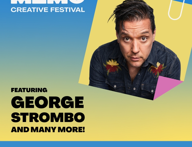 Memo Creative Festival featuring George Stroumboulopoulos. Oct 2 & 3.