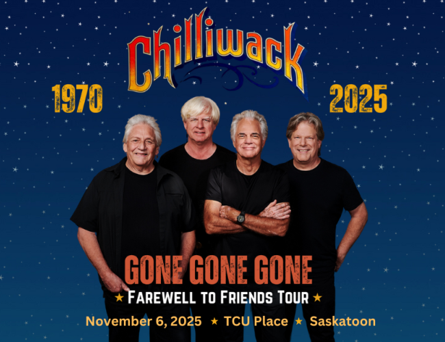 An image on a blue background featuring music group Chilliwack, promoting their Farewell to Friends Tour, taking place November 6 at TCU Place in Saskatoon,SK.